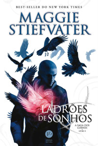 Maggie Stiefvater — Ladrões de sonhos - A saga dos corvos - vol. 2