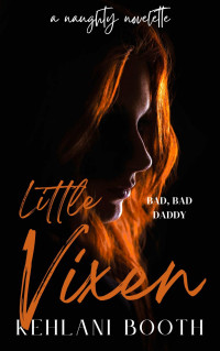 Kehlani Booth — Little Vixen