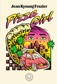Jean Kyoung Frazier — Pizza Girl