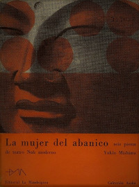 Yukio Mishima — La mujer del Abanico (Seis piezas de teatro Noh moderno)