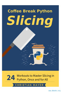 www.dbooks.org — Coffee Break Python Slicing