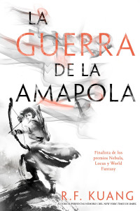 R. F. Kuang — La Guerra de la Amapola (The Poppy War)