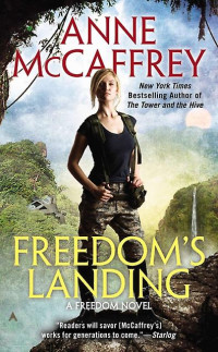 Anne McCaffrey — Freedom 01 Freedoms Landing