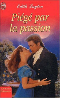 Layton, Edith [Layton, Edith] — Piégé Par La Passion