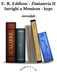 E. R. Eddison — Zimiamvia II Intrighi a Memison