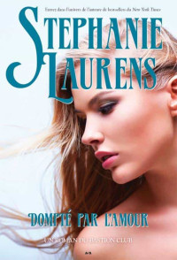 LAURENS, Stephanie [LAURENS, Stephanie] — Bastion Club - 9 - Dompté par l'amour