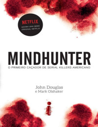 John Douglas & Mark Olshaker — Mindhunter