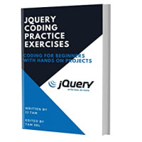 Jj Tam [Tam, Jj] — jQuery CODING PRACTICE EXERCISES: Coding for Beginners