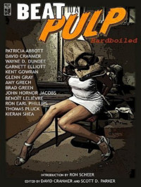  — Beat to a Pulp: Hardboiled