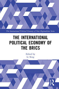 Li Xing — The International Political Economy of the BRICS