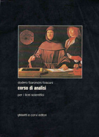 Nella Dodero & Paolo Baroncini & Jacopo Toscani — Corso di analisi. Per il Liceo scientifico