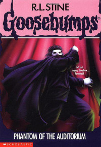 R.L. Stine — Goosebumps 24: Phantom of the Auditorium
