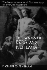 Charles Fensham — The Books of Ezra and Nehemiah (New International Commentary on the Old Testament | NICOT)