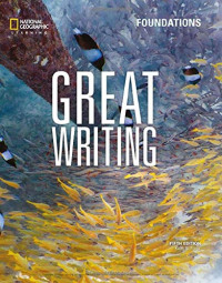 Folse, Keith S. — Great Writing Foundations (Great Writing, Fifth Edition)
