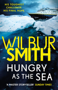Wilbur Smith — Hungry as the Sea