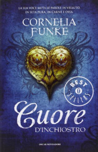 Cornelia Funke [Funke, Cornelia] — Cuore d'inchiostro