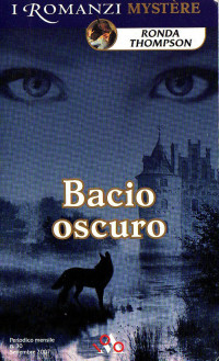 Anonymous [Anonymous] — Ronda Thompson - Bacio oscuro_by Jane e elena77