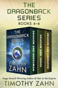 Timothy Zahn — The Dragonback Series Books 4–6: Dragon and Herdsman, Dragon and Judge, Dragon and Liberator