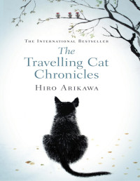 Hiro Arikawa — The Travelling Cat Chronicles