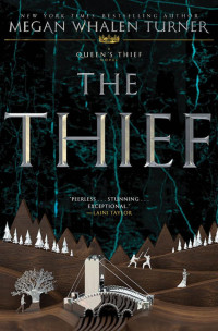 Megan Whalen Turner [Turner, Megan Whalen] — The Thief