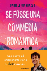 Daniele Giannazzo — Se fosse una commedia romantica