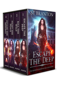 S. T. Branton [Branton, S. T.] — Boxed Set: Escape the Deep, Kill the Wild, Fight the Peace, Invade the Heights