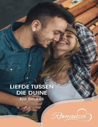 Ilze Beukes — Liefde tussen die duine (Afrikaans Edition)