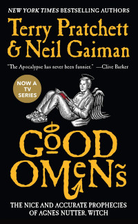 Neil Gaiman & Terry Pratchett — Good Omens: The Nice and Accurate Prophecies of Agnes Nutter, Witch