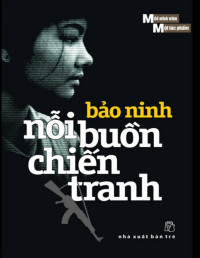 Bảo Ninh — Nỗi Buồn Chiến Tranh