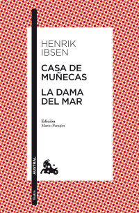 Henrik Ibsen — Casa de muñecas / La dama del mar