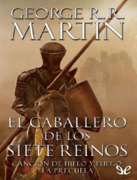 George R. R. Martin — El Caballero de los Siete Reinos