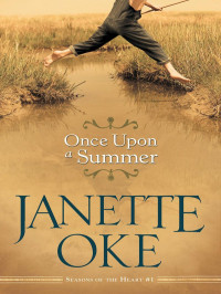 Janette Oke [Oke, Janette] — Once Upon a Summer