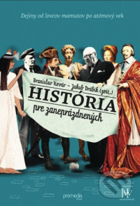 Branislav Kovár, Jakub Drábik — História pre zaneprázdnených
