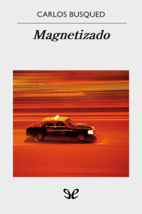 Carlos Busqued — MAGNETIZADO