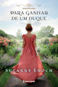 Suzanne Enoch — Para ganhar de um duque (Receba esta aliança #3)