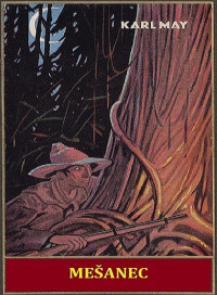 Karl May — Zgodbe z divjega zahoda - 5 Mešanec