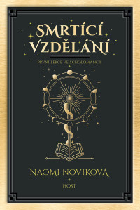 Novik, Naomi — Smrtící vzdělání