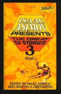 Isaac Asimov, Martin H. Greenberg — Isaac Asimov Presents The Great SF Stories 03 (1941)