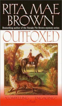 Rita Mae Brown — Outfoxed ("Sister" Jane Mystery 1)