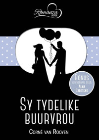 Corné van Rooyen & Alma Carstens   — Sy tydelike buurvrou & Die liefdeslied (RomanzaLiefde)