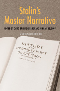 David Brandenberger, Mikhail Zelenov — Stalin's Master Narrative