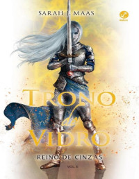 Sarah J. Maas [Maas, Sarah J.] — 7- Reino de cinzas - Trono de vidro