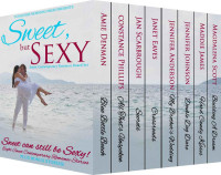 Maddie James & Jan Scarbrough & Magdalena Scott & Amie Denman & Jennifer Anderson & Constance Phillips & Jennifer Johnson — Sweet but Sexy Boxed Set