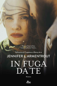 Jennifer L. Armentrout & J. Lynn — In fuga da te (Wicked vol. 3)