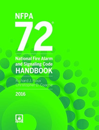 National Fire Protection Association — NFPA 72: National Fire Alarm and Signaling Code Handbook 2016