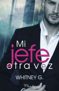 Whitney G. — Mi jefe otra vez