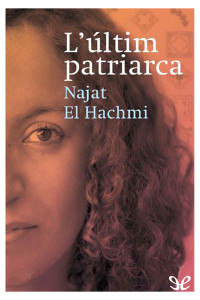 Najat El Hachmi — L’últim patriarca