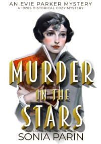 Sonia Parin — Murder in the Stars (Evie Parker Mystery 13)