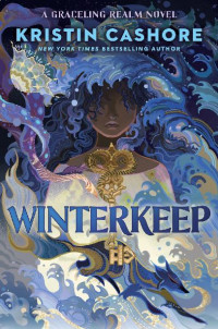 Kristin Cashore [Cashore, Kristin] — Winterkeep