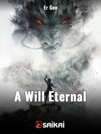 Er Gen — Uma Vontade Eterna - Saikai - WEBNOVEL COMPLETA